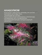 Anabolizm: Fotosintez, Khemosintez, Tila di Istochnik Wikipedia edito da Books LLC, Wiki Series
