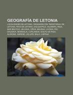 Geografía de Letonia di Fuente Wikipedia edito da Books LLC, Reference Series