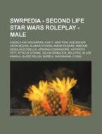 Swrpedia - Second Life Star Wars Rolepla di Source Wikia edito da Books LLC, Wiki Series