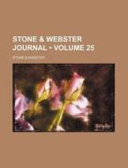 Stone & Webster Journal (volume 25 ) di Stone &. Webster edito da General Books Llc