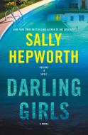 Darling Girls di Sally Hepworth edito da ST MARTINS PR