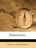 Parnassus... di P. T. Barnum edito da Nabu Press