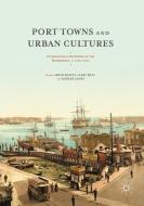 Port Towns and Urban Cultures edito da Palgrave Macmillan UK