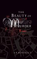 The Beauty of Murder di A. K. Benedict edito da Orion Publishing Co
