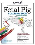 Fetal Pig Coloring Book di Joanne Tillotson, Stephanie McCann edito da Kaplan Aec Education