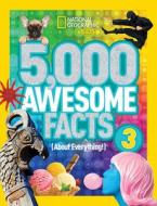 5,000 Awesome Facts 3 (About Everything!) di National Geographic Kids edito da Random House LCC US