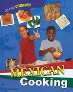 Fun with Mexican Cooking di Karen Ward edito da PowerKids Press