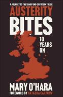 Austerity Bites 10 Years on di Mary O'Hara edito da Bristol University Press