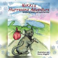 Nikki's Hurricane Adventure di Kevin And Laura Sanchez edito da AuthorHouse