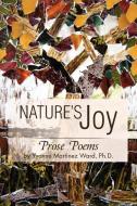 Nature's Joy di Yvonne Martinez Ward Ph D edito da Xlibris