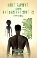 Homo Sapiens, Endangered Species di C. D. Smith edito da AUTHORHOUSE