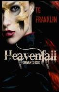 Heavenfall: Genviants Book 1 di Tg Franklin edito da Createspace