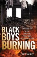 Black Boys Burning di Grif Stockley edito da University Press Of Mississippi