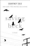 Saving Beck di Courtney Cole edito da GALLERY BOOKS