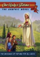 Our Lady of Fatima: The Graphic Novel di Tan Books edito da TAN BOOKS & PUBL