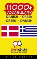 11000+ Danish - Greek Greek - Danish Vocabulary di Gilad Soffer edito da Createspace