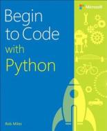 Begin to Code with Python di Rob Miles edito da Microsoft Press