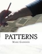 Patterns: Adult Colouring Book di Mark Gadsdon edito da Createspace Independent Publishing Platform