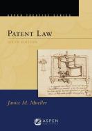 Aspen Treatise for Patent Law di Janice M. Mueller edito da ASPEN PUBL