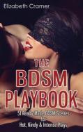 The BDSM Playbook di Cramer Elizabeth Cramer edito da CreateSpace Independent Publishing Platform