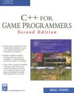 C++ For Game Programmers di Mike Dickheiser edito da Cengage Learning, Inc