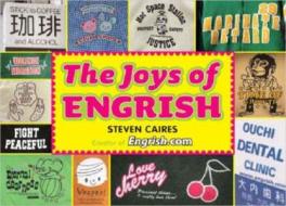 The Joys of Engrish di Steve Caires edito da Tarcher