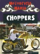 Choppers di David Armentrout, Patricia Armentrout edito da Rourke Publishing (FL)