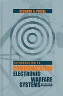 Introduction to Communication Electronic Warfare Systems di Richard A. Poisel edito da Artech House Publishers