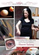 Understanding Values In Skin Tones And Painting Facial Features di Sharon Sprung edito da F&w Publications Inc