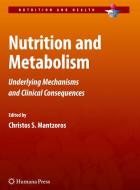 Nutrition and Metabolism edito da Humana Press Inc.