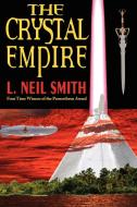 The Crystal Empire di L. Neil Smith edito da Phoenix Pick