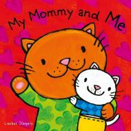 My Mommy And Me di Liesbet Slegers edito da Clavis Publishing