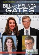 Bill and Melinda Gates: Digital Age Philanthropists di Greg Roza edito da Rosen Publishing Group