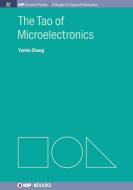 The Tao of Microelectronics di Yumin Zhang edito da Morgan & Claypool Publishers