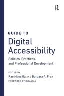 Guide to Digital Accessibility: Policies, Practices, and Professional Development edito da STYLUS PUB LLC