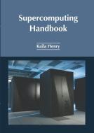 Supercomputing Handbook edito da WILLFORD PR