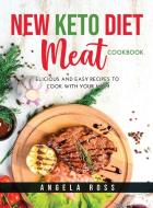 New Keto Diet Meat Cookbook di Angela Ross edito da Angela Ross