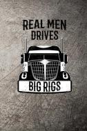 Real Men Drives Big Rigs di John Mack edito da LIGHTNING SOURCE INC