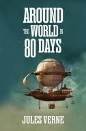 Around the World in Eighty Days di Jules Verne edito da G&D Media