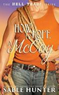 How to Rope a McCoy: Hell Yeah! di The Hell Yeah! Series, Sable Hunter edito da INDEPENDENTLY PUBLISHED