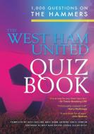 The West Ham United Quiz Book di Chris Cowlin edito da Apex Publishing Ltd