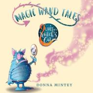 Magic Wand Tales di Donna J Mintey edito da Olympia Publishers