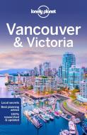 Lonely Planet Vancouver & Victoria 9 di John Lee, Brendan Sainsbury edito da LONELY PLANET PUB