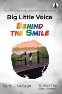 Big Little Voice Behind the Smile di M. G. Vaciago edito da TROUBADOR PUB LTD