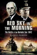 Red Sky in the Morning di Michael Pearson edito da Pen & Sword Books Ltd