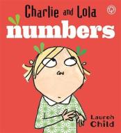 Charlie And Lola: Numbers di Lauren Child edito da Hachette Children's Group