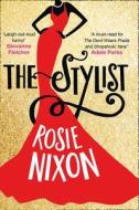 The Stylist di Rosie Nixon edito da HarperCollins Publishers