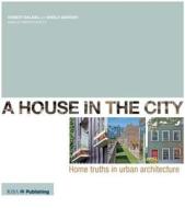 A House In The City di Robert G. Dalziel, Sheila Qureshi-Cortale edito da Riba Publishing
