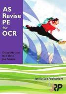 As Revise Pe For Ocr di Dr. Dennis Roscoe, Jan Roscoe, Bob Davis edito da Jan Roscoe Publications Ltd
