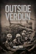 Outside Verdun di Arnold Zweig edito da PAPERBACKSHOP UK IMPORT
